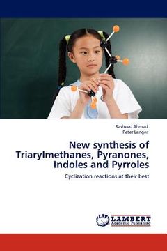 portada new synthesis of triarylmethanes, pyranones, indoles and pyrroles (en Inglés)