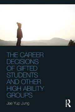 portada The Career Decisions of Gifted Students and Other High Ability Groups 