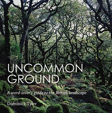 portada Uncommon Ground: A word-lover's guide to the British landscape