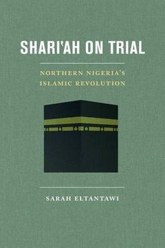 portada Shari'ah on Trial: Northern Nigeria's Islamic Revolution (en Inglés)