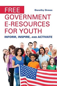 portada Free Government E-Resources for Youth: Inform, Inspire, and Activate (in English)
