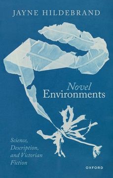 portada Novel Environments: Science, Description, and Victorian Fiction (en Inglés)