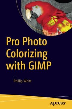 portada Pro Photo Colorizing With Gimp (en Inglés)