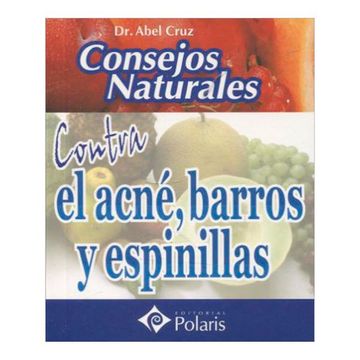 portada Consejos Naturales Contra el Acné, Barros y Espinillas