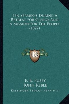 portada ten sermons during a retreat for clergy and a mission for the people (1877) (en Inglés)