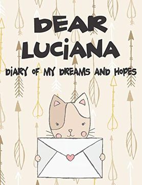 portada Dear Luciana, Diary of my Dreams and Hopes: A Girl's Thoughts (Preserve the Memory) 