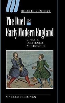 portada The Duel in Early Modern England Hardback: Civility, Politeness and Honour (Ideas in Context) (en Inglés)