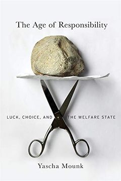 portada The age of Responsibility: Luck, Choice, and the Welfare State (en Inglés)