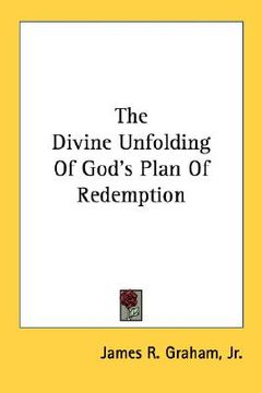 portada the divine unfolding of god's plan of redemption (en Inglés)