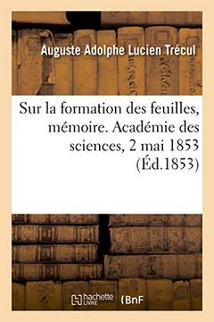 portada Sur la Formation des Feuilles, Mémoire. Académie des Sciences, 2 mai 1853 (in French)