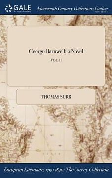 portada George Barnwell: a Novel; VOL. II (en Inglés)