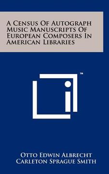 portada a census of autograph music manuscripts of european composers in american libraries (en Inglés)