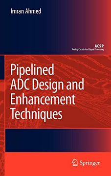 portada Pipelined adc Design and Enhancement Techniques (Analog Circuits and Signal Processing) (en Inglés)