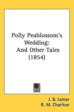 portada polly peablossoms wedding: and other tales (1854) (en Inglés)