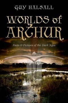 portada worlds of arthur: facts and fictions of the dark ages
