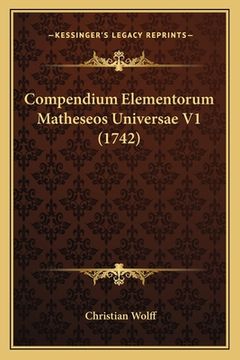 portada Compendium Elementorum Matheseos Universae V1 (1742) (in Latin)