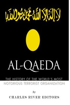 portada Al-Qaeda: The History of the World's Most Notorious Terrorist Organization