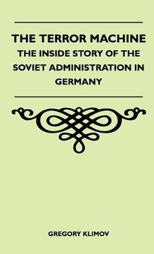 portada the terror machine - the inside story of the soviet administration in germany