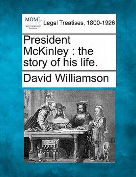 portada president mckinley: the story of his life. (in English)