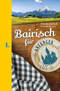 portada Langenscheidt Bairisch für Anfänger - der Humorvolle Sprachführer für Bairisch-Fans