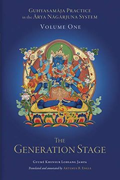 portada Guhyasamaja Practice in the Arya Nagarjuna System, Volume One: The Generation Stage (Tsadra) 
