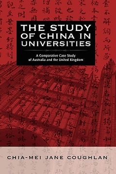 portada the study of china in universities: a comparative case study of australia and the united kingdom (en Inglés)