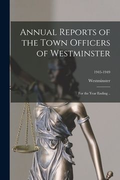 portada Annual Reports of the Town Officers of Westminster: for the Year Ending ..; 1945-1949