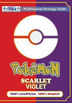 portada Pokémon Scarlet and Violet Strategy Guide Book (Full Color): 100% Unofficial - 100% Helpful Walkthrough (en Inglés)