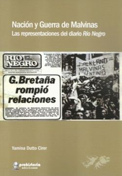 portada Nacion y Guerra de Malvinas las Representaciones del Diario rio Negro