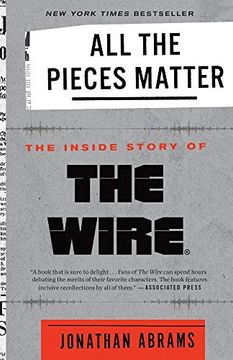 portada All the Pieces Matter: The Inside Story of the Wire(R) (in English)