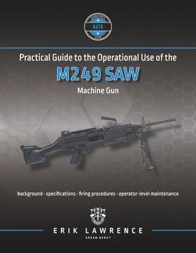 portada Practical Guide to the Operational Use of the M249 SAW Machine Gun (in English)
