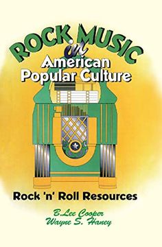 portada Rock Music in American Popular Culture: Rock 'n' Roll Resources (Haworth Popular Culture) (in English)