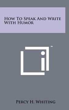 portada how to speak and write with humor (en Inglés)