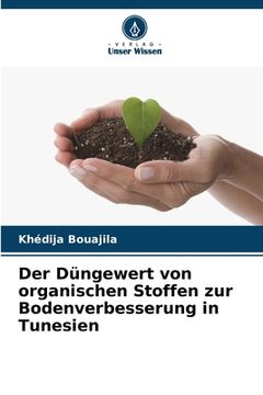 portada Der Düngewert von organischen Stoffen zur Bodenverbesserung in Tunesien (en Alemán)