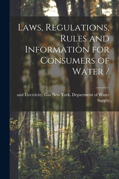 portada Laws, Regulations, Rules and Information for Consumers of Water / (en Inglés)