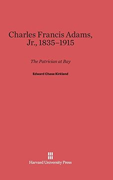 portada Charles Francis Adams, Jr. , 1835-1915 (en Inglés)