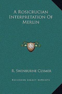 portada a rosicrucian interpretation of merlin (en Inglés)