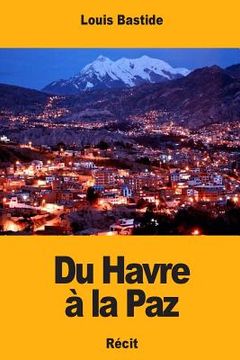 portada Du Havre à la Paz (en Francés)