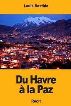 portada Du Havre à la Paz (in French)