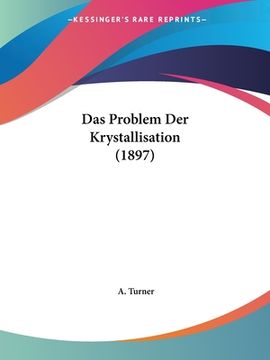 portada Das Problem Der Krystallisation (1897) (en Alemán)