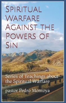 portada Spiritual Warfare against the Powers of Sin: Series of Teachings about the Spiritual Warfare (in English)