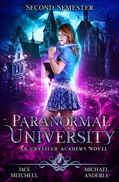 portada Paranormal University: Second Semester: An Unveiled Academy Novel (en Inglés)