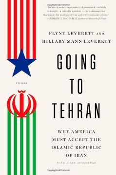 portada Going to Tehran: Why America Must Accept the Islamic Republic of Iran (en Inglés)