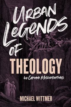 portada Urban Legends of Theology: 40 Common Misconceptions