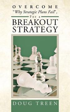 portada overcome why strategic plans fail, for a breakout strategy