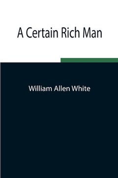 portada A Certain Rich Man (en Inglés)