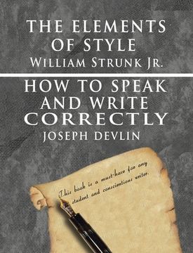 portada The Elements of Style by William Strunk jr. & How To Speak And Write Correctly by Joseph Devlin - Special Edition (en Inglés)