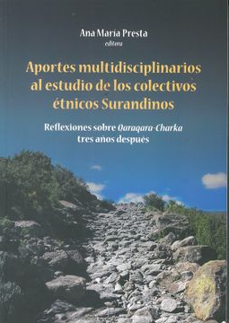 portada Aportes multidisciplinarios al estudio de los colectivos étnicos surandinos: Reflexiones sobre Qaraqara-Charka tres años después