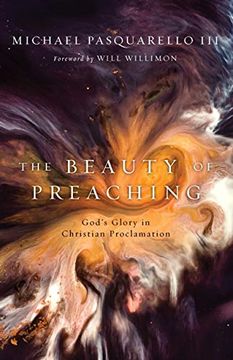 portada The Beauty of Preaching: God's Glory in Christian Proclamation (en Inglés)