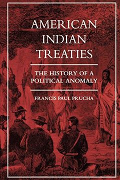 portada American Indian Treaties: History of a Political Anomaly (en Inglés)